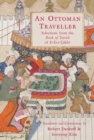 Image for An Ottoman traveller: selections from the Book of travels of Evliya Celebi