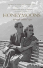 Image for Honeymoons  : through writers&#39; eyes