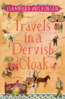 Image for Travels in a dervish cloak