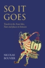 Image for So it goes: travels in the Arran isles, Xian and places in between