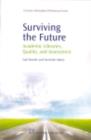 Image for Surviving the Future: Academic Libraries, Quality and Assessment