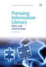 Image for Pursuing information literacy: roles and relationships
