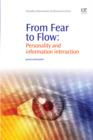 Image for From fear to flow: personality and information reactions