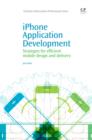 Image for iPhone application development: strategies for efficient mobile design and delivery