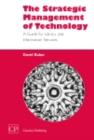 Image for The strategic management of technology: a guide for library and information services