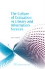 Image for The culture of evaluation in library and information services