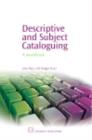 Image for Descriptive and subject cataloguing: a workbook