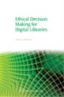 Image for Ethical Decision Making for Digital Libraries