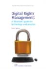 Image for Digital rights management: a librarian&#39;s guide to technology and practice