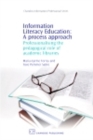 Image for Information Literacy Education: A Process Approach: Professionalising the Pedagogical Role of Academic Libraries