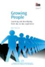 Image for Growing people: learning and developing from day to day experience