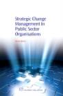 Image for Managing change and changing management: a guide for public sector and not-for-profit organizations