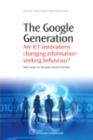 Image for The Google generation: are ICT innovations changing information-seeking behaviour?