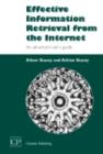 Image for Effective information retrieval from the Internet: an advanced user&#39;s guide