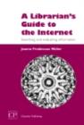 Image for A librarian&#39;s guide to the Internet: searching and evaluating information