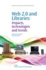 Image for Web 2.0 and Libraries: Impacts, Technologies And Trends