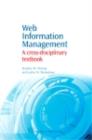 Image for Web information management: a cross-disciplinary textbook