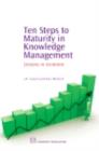 Image for Ten steps to maturity in knowledge management: lessons in economy