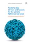 Image for Numeric data services and sources for the general reference librarian