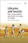 Image for Libraries and society: role, responsibility and future in an age of change
