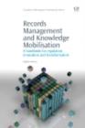 Image for Records management and knowledge mobilisation: a handbook for regulation, innovation and transformation