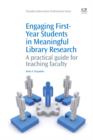 Image for Engaging First-Year Students in Meaningful Library Research: A Practical Guide for Teaching Faculty