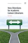 Image for New directions for academic liaison librarians