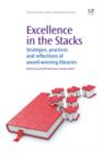 Image for Excellence in the stacks: strategies, practices and reflections of award-winning libraries