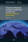 Image for Prospects of regional economic cooperation in South Asia: with special studies on Indian industry
