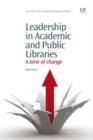 Image for Leadership in Academic and Public Libraries: A Time of Change