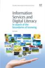 Image for Information services and digital literacy: in search of the boundaries of knowing