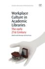Image for Workplace culture in academic libraries: the early 21st century