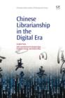 Image for Chinese Librarianship in the Digital Era