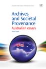 Image for Archives and societal provenance: Australian essays