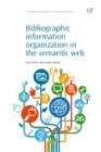 Image for Bibliographic information organization in the Semantic Web