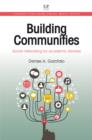 Image for Building Communities: Social Networking for Academic Libraries