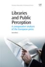 Image for Libraries and public perceptions: a comparative analysis of the European press