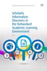 Image for Scholarly information discovery in the networked academic learning environment