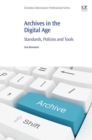 Image for Archives in the digital age: standards, policies and tools