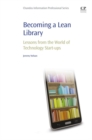 Image for Becoming a lean library: lessons from the world of technology start-ups