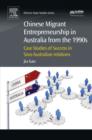 Image for Chinese migrant entrepreneurship in Australia from the 1990s: case studies of success in Sino-Australian relations