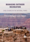 Image for Managing outdoor recreation  : case studies in the national parks