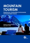 Image for Mountain tourism  : experiences, communities, environments and sustainable futures