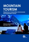 Image for Mountain tourism: experiences, communities, environments and sustainable futures