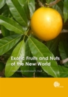 Image for Exotic Fruits and Nuts of the New World
