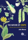 Image for The nature of crops: how we came to eat the plants we do