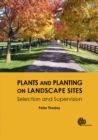 Image for Plants and planting on landscape sites  : selection and supervision