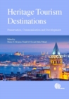 Image for Heritage tourism destinations: preservation, communication and development