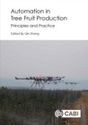 Image for Automation in tree fruit production  : principles and practice