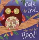 Image for Oola the owl who lost her hoot!